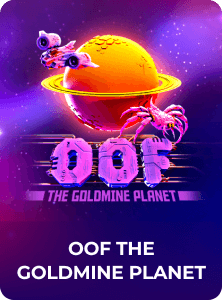 OOF The Goldmine Planet